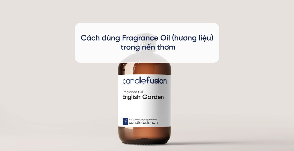 cách dùng fragrance oil hương liệu trong nến thơm